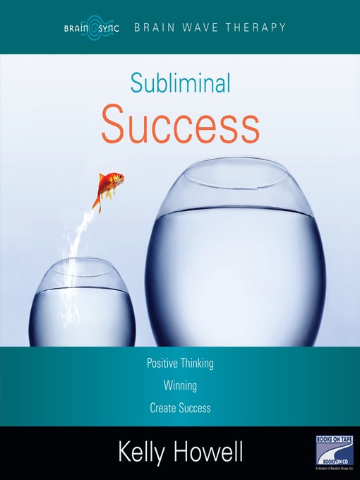 Title details for Subliminal Success by Kelly Howell - Available